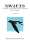 Swifts - A Guide to the Swifts and Treeswifts of the World, 2nd ed. - Chantler,P. 2000